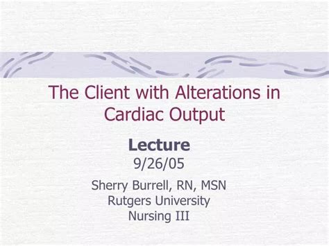 PPT The Client With Alterations In Cardiac Output PowerPoint