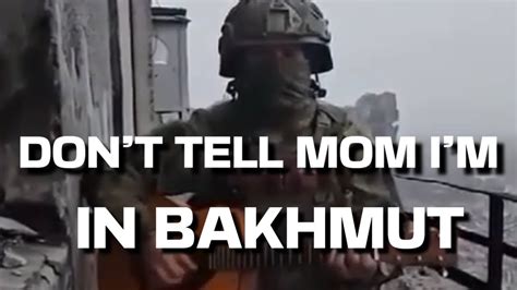 Dont Tell Mom Im Going To Bakhmut English Performed By A Russian