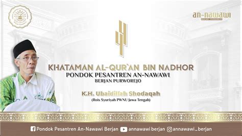 Khataman Al Qur An Bin Nadhor Pondok Pesantren An Nawawi Berjan