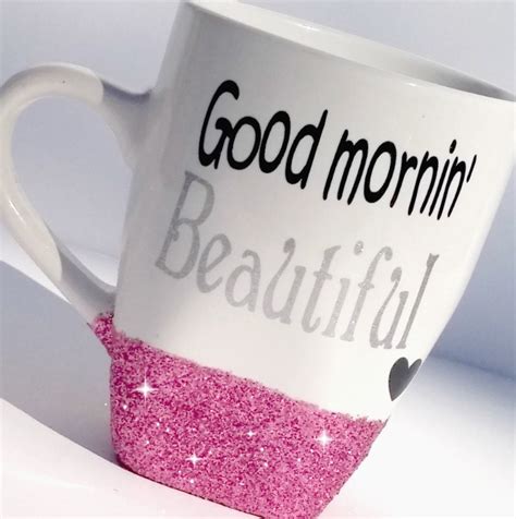 Glitter coffee mug Good morning beautiful coffee mug Custom