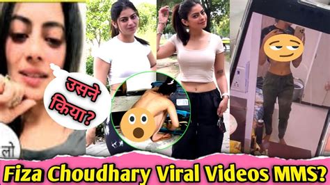 Unraveling The Mystery Of Fiza Choudhary S Viral Video MMS