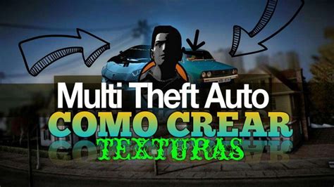 Como Crear Texturas Para Gta San Andreas Pc Mta Tutorial Tatanklk