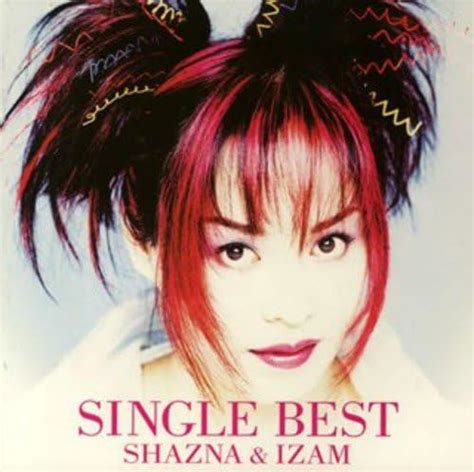 Jp Single Best Shazna And Izam ミュージック