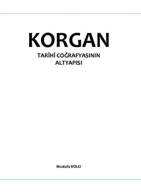 Pdf Korgan Tarihi Cografyası Mustafa Bolgi