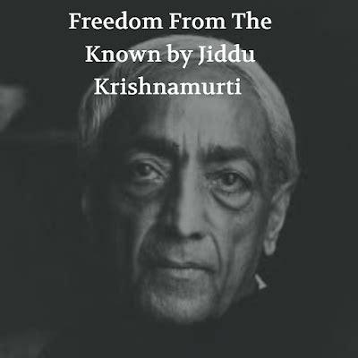 Freedom From The Known by Jiddu Krishnamurti PDF book - Sharing eBooks