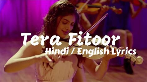 Tera Fitoor Lyrics With English Translation Arijit Singh And Himesh