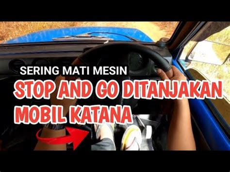 Teknik Stop And Go Di Tanjakan Mobil Manual Non Injek POV Drive