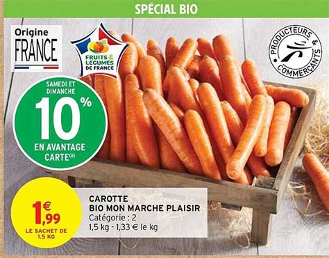 Promo Carotte Bio Mon Marché Plaisir chez Intermarché Hyper iCatalogue fr