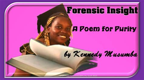 Forensic Insight A Poem For Purity Youtube