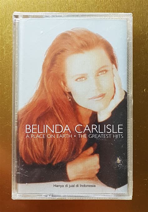 A Place On Earth The Greatest Hits Belinda Carlisle