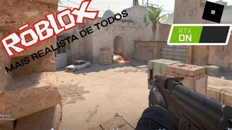 O Jogo Mais Realista Do Roblox Que E Mais Pesado Que Cs Go 2 E Tem Graficos De Gta 6 Youtube