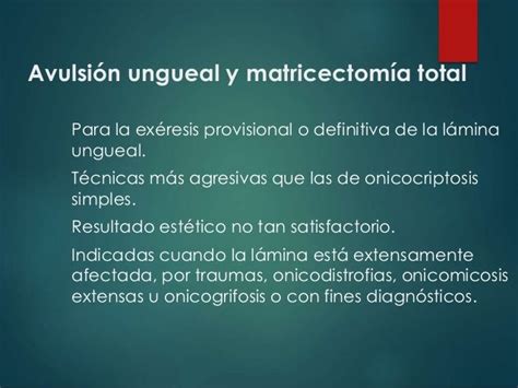 Avulsión Ungueal Y Matricectomía Total