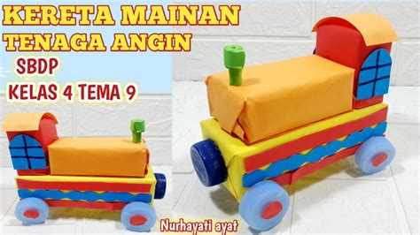 Cara Membuat Kereta Mainan Bertenaga Angin Ll Sbdp Kelas Tema Ll