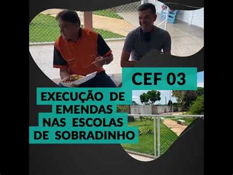 Fiscalizando emendas destinadas para Educação CEF 03 Sobradinho YouTube