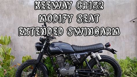 Keeway Cr Modify Seat And Extend Swingarm Youtube