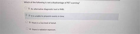 Solved Which of the following is not a disadvantage of PET | Chegg.com