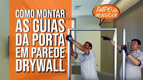 Como Montar As Guias Da Porta Em Parede Drywall DICA 28 Parede De