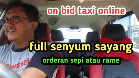 On Bid Taxi Online Awalnya Sepi Berakhir Target Orderan Gocar