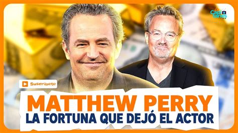 Matthew Perry REVELAN la FORTUNA que DEJÓ el actor YouTube