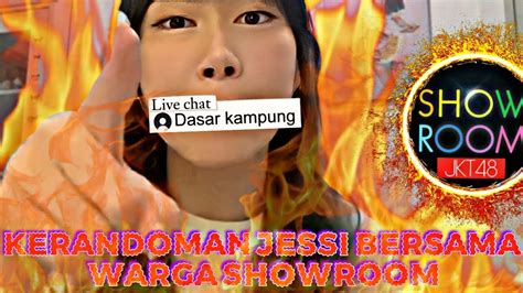 KERANDOMAN JESSI BERSAMA WARGA SHOWROOM JKT48 YouTube