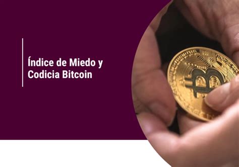 Indice De Miedo Y Codicia Bitcoin Archivos Blog Komtu Trading