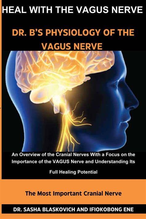 Amazon Heal With The Vagus Nerve Dr Bs Physiology Of The Vagus