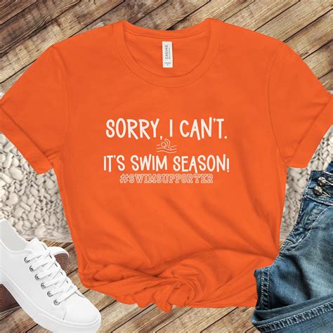 Sorry I Cant Its Swim Season, Swim Supporter, Swim Mom Shirt, Swim Dad