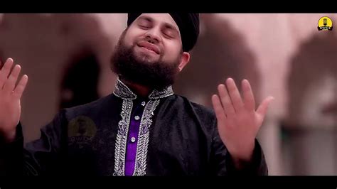 Mera Dil Bhi Chamka De Hafiz Ahmed Raza Qadri Official Video Youtube