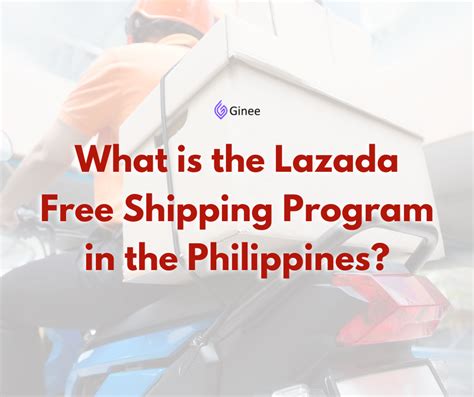 What is the Lazada Free Shipping Program in the Philippines? - Ginee