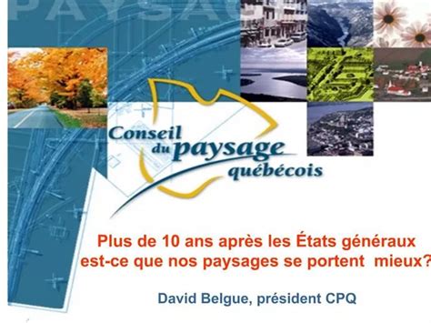 PPT Plus De 10 Ans Apr S Les Tats G N Raux Est Ce Que Nos Paysages Se