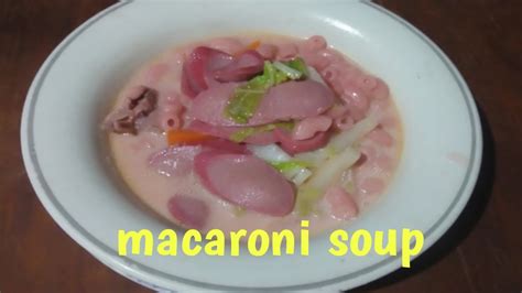 How To Cook Macaroni Soup Paano Magluto Ng Sopas Quick And Easy Way Macaroni Soup Youtube