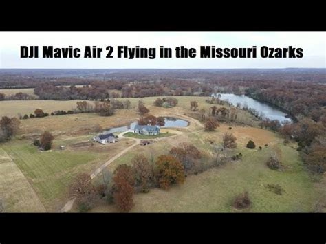 DJI Mavic Air 2 Flying In The Missouri Ozarks YouTube