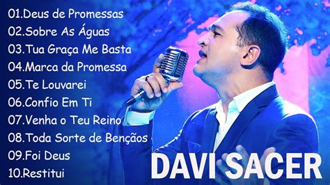 Deus de Promessas Sobre As Águas DAVI SACER Top 10 Hinos Gospel