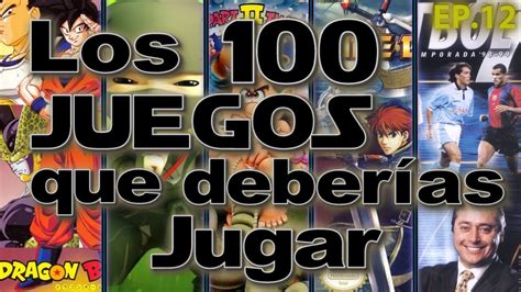 Los Juegos Que Deber As Jugar Antes De Morir Youtube