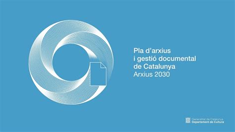 Presentació Arxius 2030 Pla dArxius i gestió documental de Catalunya