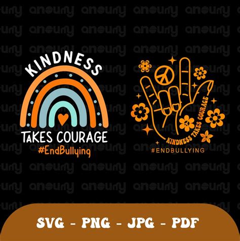 Kindness Takes Courage Svg Png End Bullying Svg Anti Etsy