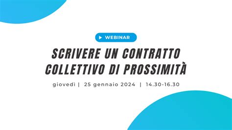 Webinar Gratuito Scrivere Un Contratto Collettivo Di Prossimit