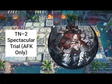 Tn Spectacular Trial Afk Only Youtube