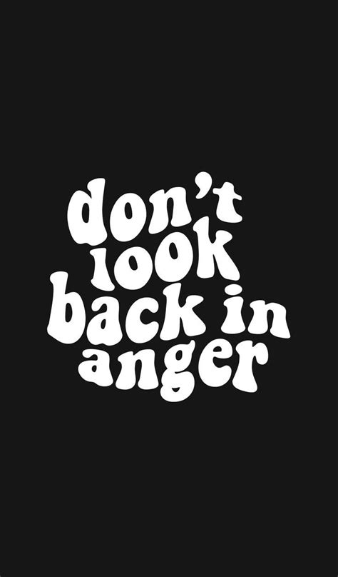 Don T Look Back In Anger Look Back In Anger Oasis Lyrics Anger