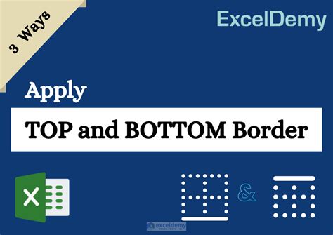 How to Apply Top and Bottom Border in Excel (3 Efficient Ways)