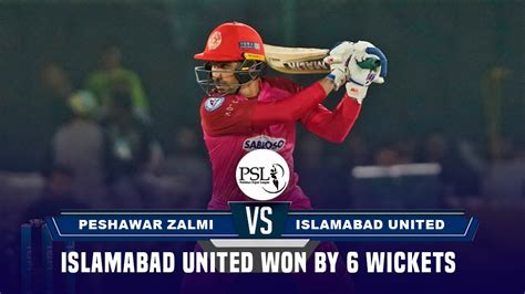 Peshawar Zalmi Vs Islamabad United Highlights Pakistan Super League