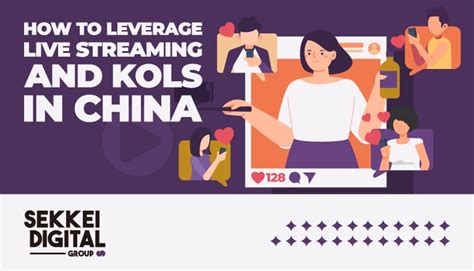 The Power Of Live Streaming And Kols In China Sekkei Digital Group