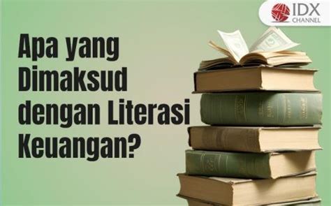 Apa Yang Dimaksud Dengan Literasi Keuangan