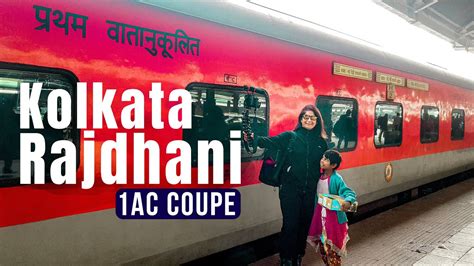 Train To Bengal New Delhi Howrah Rajdhani St Ac Coupe Full Journey