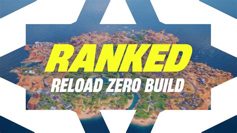 Ranked Reload Zero Build by Epic フォートナイト