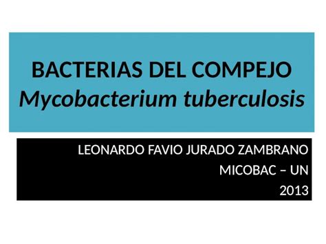 PPTX Bacterias Del Compejo Mycobacterium Tuberculosis DOKUMEN TIPS