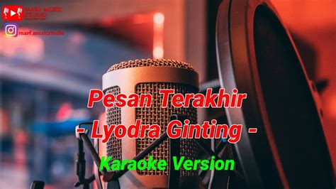 Pesan Terakhir Lyodra Karaoke Acoustic Version YouTube