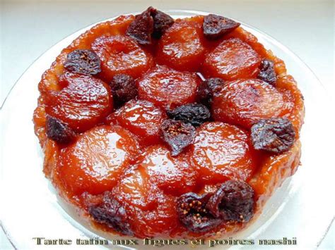 Tarte Tatin Aux Figues Et Poires Nashi Recette Ptitchef