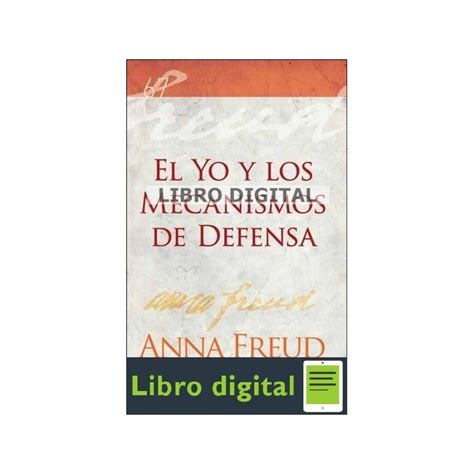 Freud Anna El Yo Y Los Mecanismos De Defensa Ebook Al 3x2