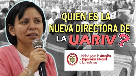 Quién es la nueva directora de la Unidad de Víctimas YouTube